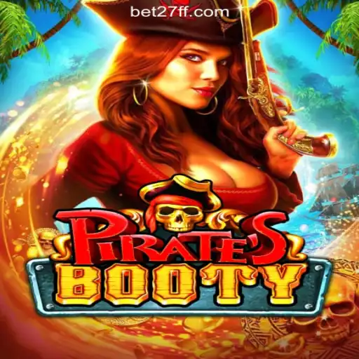 Exploring the Exciting World of PiratesBooty on 27FF.COM Platform-Oficial Slots Brasil