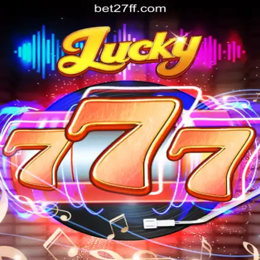 Discover the Thrilling World of Lucky777 on the 27FF.COM Platform-Oficial Slots Brasil