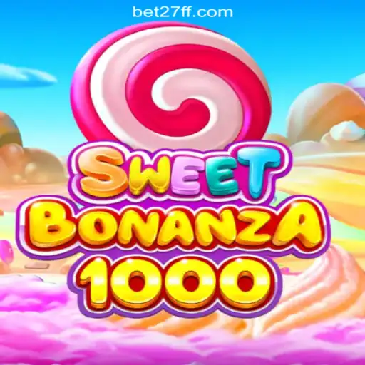 Discover the Exciting World of SweetBonanza1000 on 27FF.COM